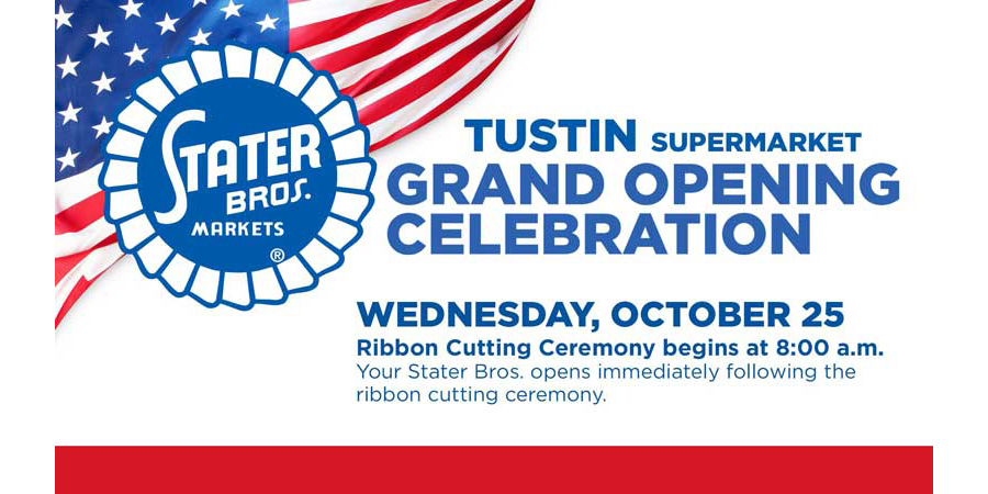 Stater Bros. Tustin grand opening announcement