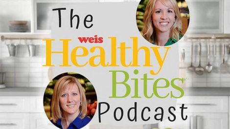 Weis HealthyBites podcast