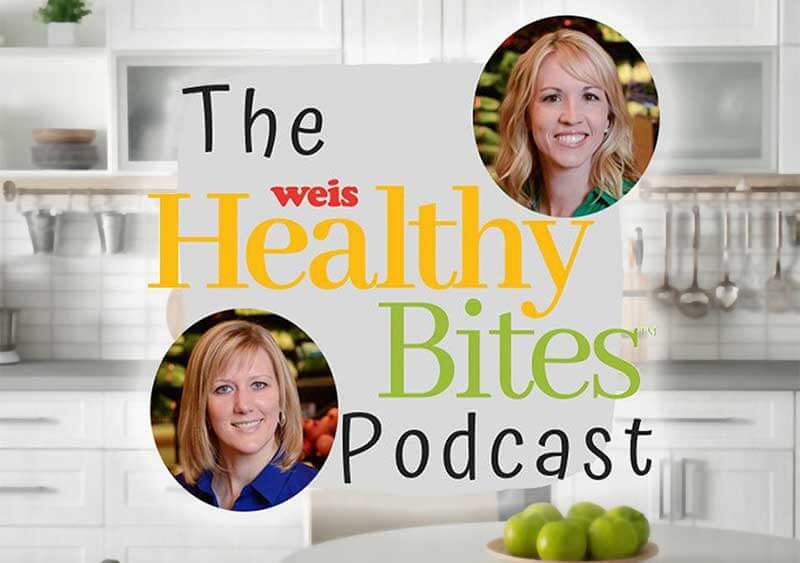 Weis HealthyBites podcast