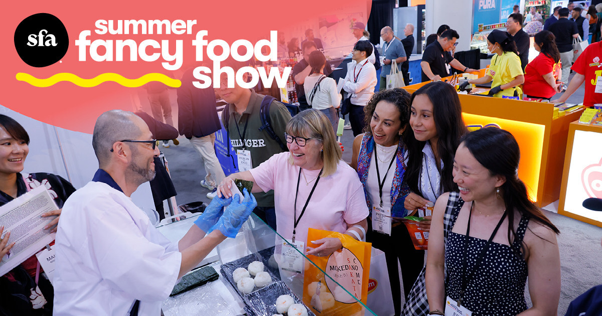 Specialty Food Association 2025 Summer Fancy Food Show
