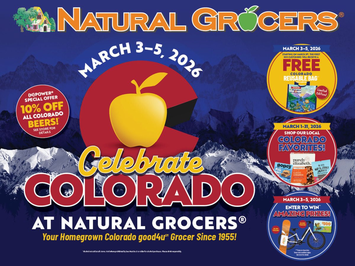 Natural Grocers, a Colorado-based company, honors its home state with three days of festivities, freebies and discounts, highlighting local brands and products, March 3–5.